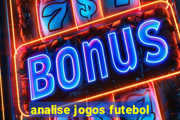 analise jogos futebol